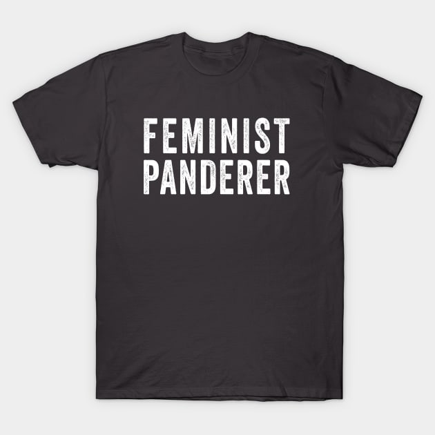 Feminist Panderer T-Shirt by Ms. Fabulous